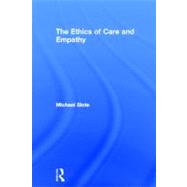The Ethics of Care and Empathy