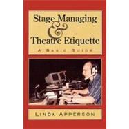 Stage Managing and Theatre Etiquette