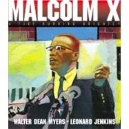 Malcolm X: A Fire Burning Brightly