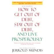 How to Get Out of Debt, Stay Out of Debt, and Live Prosperously* Based on the Proven Principles and