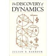 The Discovery of Dynamics A Study from a Machian Point of View of the Discovery and the Structure of