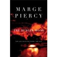 The Hunger Moon New and Selected Poems, 1980-2010