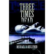 Three Times Dead