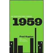 1959 : The Year Everything Changed