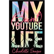 My Secret YouTube Life