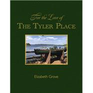 For the Love of The Tyler Place
