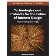 Technologies and Protocols for the Future of Internet Design