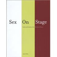 Sex on Stage : Gender and Sexuality in Post-War British Theatre