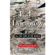 All the Time in the World New and Selected Stories