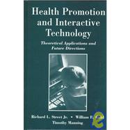 Health Promotion and Interactive Technology: Theoretical Applications and Future Directions