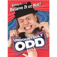 Ripley's Believe It or Not! Undoubtedly Odd