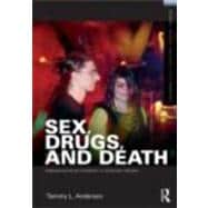 Sex, Drugs, and Death: Addressing Youth Problems in American Society