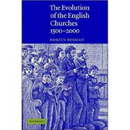 The Evolution of the English Churches, 15002000