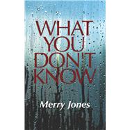 What You Don't Know