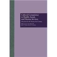 Cultural Competency in Health, Social and Human Services