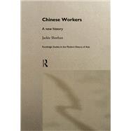 Chinese Workers: A New History