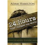 24 Hours That Changed the World 24 Hours That Changed the World