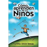 Cmo Aprenden los Nios : How to discover your children's strong points to be able to teach them Bette
