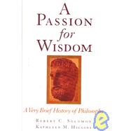 A Passion for Wisdom A Very Brief History of Philosophy