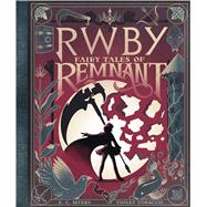 Fairy Tales of Remnant An AFK Book RWBY