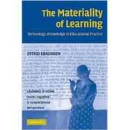 The Materiality of Learning: Technology and Knowledge in Educational Practice