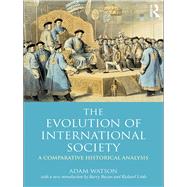 The Evolution of International Society: A Comparative Historical Analysis Reissue with a new introdu
