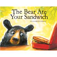 The Bear Ate Your Sandwich