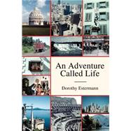 An Adventure Called Life