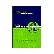 More Latin for the Illiterati: A Guide to Medical, Legal and Religious Latin
