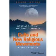 Cults and New Religions A Brief History