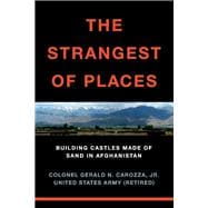 The Strangest of Places Building Castles Made of Sand in Afghanistan