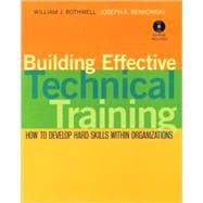 Building Effective Technical Training How to Develop Hard Skills Within Organizations