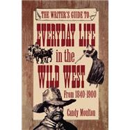 Everyday Life in the Wild West