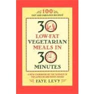 30 LowFat Vegetarian Meals in 30 Minutes
