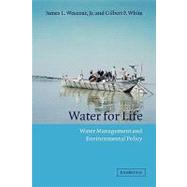 Water for Life Water Management and Environmental Policy