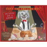 Tony the Theatre Dog Puttin' On a Show