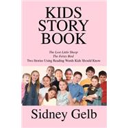 Kids Story Book : The Lost Little Sheep, The Feisty Bird: Two Stories Using Reading Words Kids Shoul