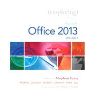 Exploring Microsoft Office 2013, Volume 2