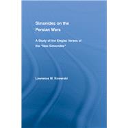 Simonides on the Persian Wars: A Study of the Elegiac Verses of the New Simonides