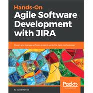 Hands-On Agile Software Development with JIRA