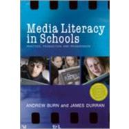 Media Literacy in Schools : Practice, Production and Progression