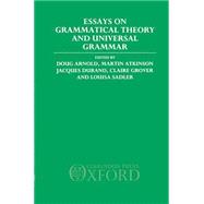 Essays on Grammatical Theory and Universal Grammar