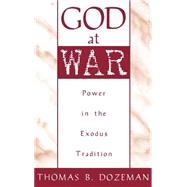 God at War A Study of Power in the Exodus Tradition