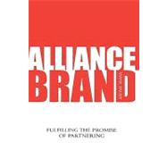Alliance Brand Fulfilling the Promise of Partnering