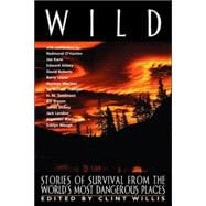 Wild Stories of Survival from the World's Most Dangerous Places