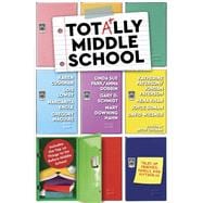 Totally Middle School Tales of Friends, Family, and Fitting In