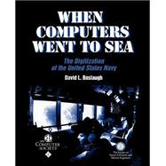 When Computers Went to Sea The Digitization of the United States Navy