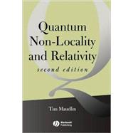 Quantum Non-Locality and Relativity: Metaphysical Intimations of Modern Physics, 2nd Edition