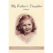 My Father's Daughter : A Memoir