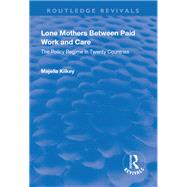 Lone Mothers Between Paid Work and Care: The Policy Regime in Twenty Countries: The Policy Regime in